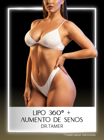 Lipo 360 más Aumento de Senos con el Dr Tamer